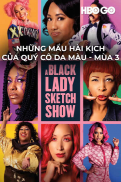 Những Mẩu Hài Kịch Của Quý Cô Da Màu - Mùa 3