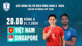 Việt Nam vs Singapore Bảng A ASEAN HYUNDAI CUP 2026