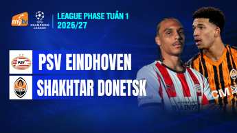 PSV Eindhoven vs Shakhtar Donetsk League Phase tuần 1 UEFA Champions League 2026/27