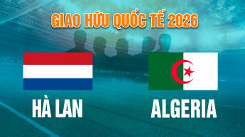 Hà Lan vs Algeria Giao Hữu Quốc Tế 2026