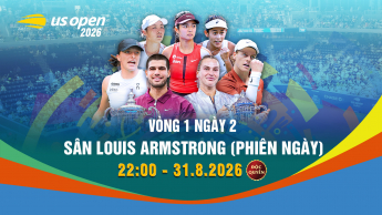 US Open Tennis Championships 2026  Vòng 1 ngày 2 sân Louis Armstrong (phiên ngày)
