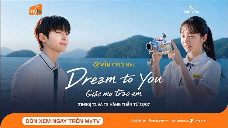 Giấc Mơ Trao Em (Dream To You): Nội dung và lịch phát sóng trên MyTV