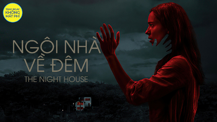 The Night House: Ngôi Nhà Về Đêm - Phim Kinh Dị Đầy Bí Ẩn Và Hồi Hộp