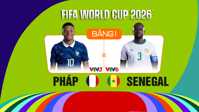 Pháp vs Senegal Bảng I FIFA World Cup 2026