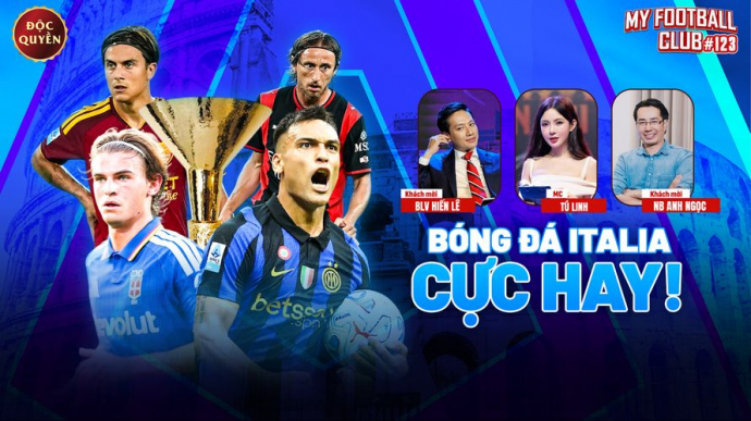 Số 123: Bóng Đá Italia Cực Hay - My Football Club