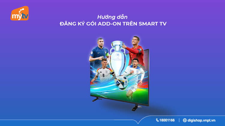 Hướng dẫn nhanh: Đăng ký gói cước add-on của MyTV trên Smart TV