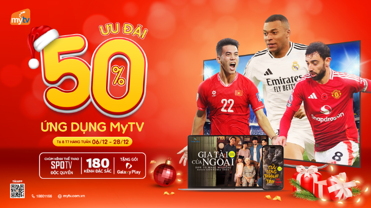 Ưu đãi cuối năm: MyTV giảm giá 50% cho gói cước Ứng dụng dành cho đa nhà mạng